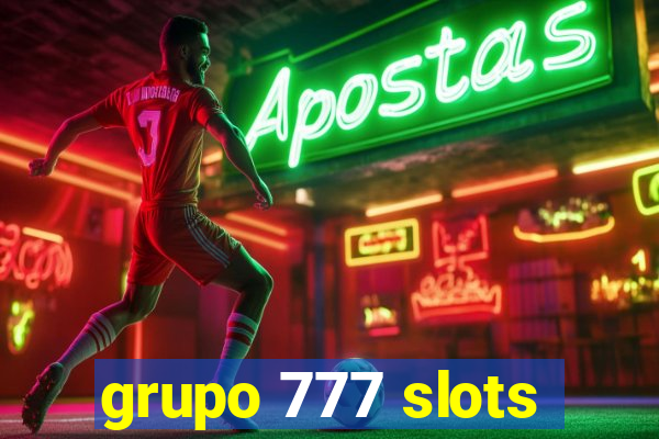 grupo 777 slots